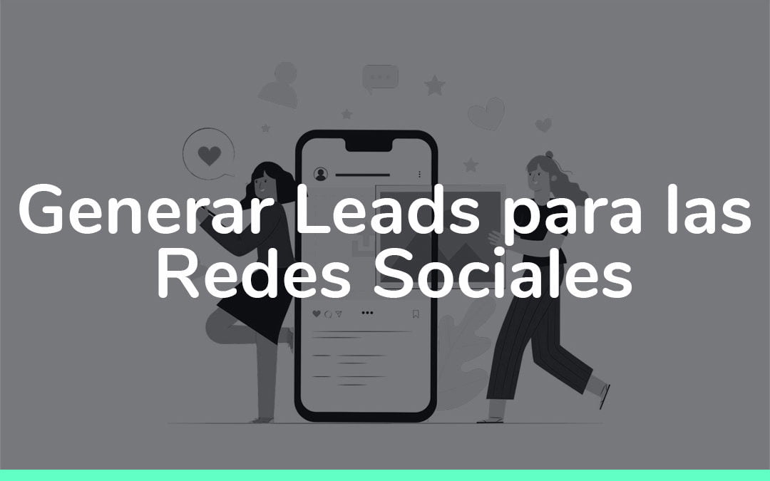 Generar Leads para las Redes Sociales
